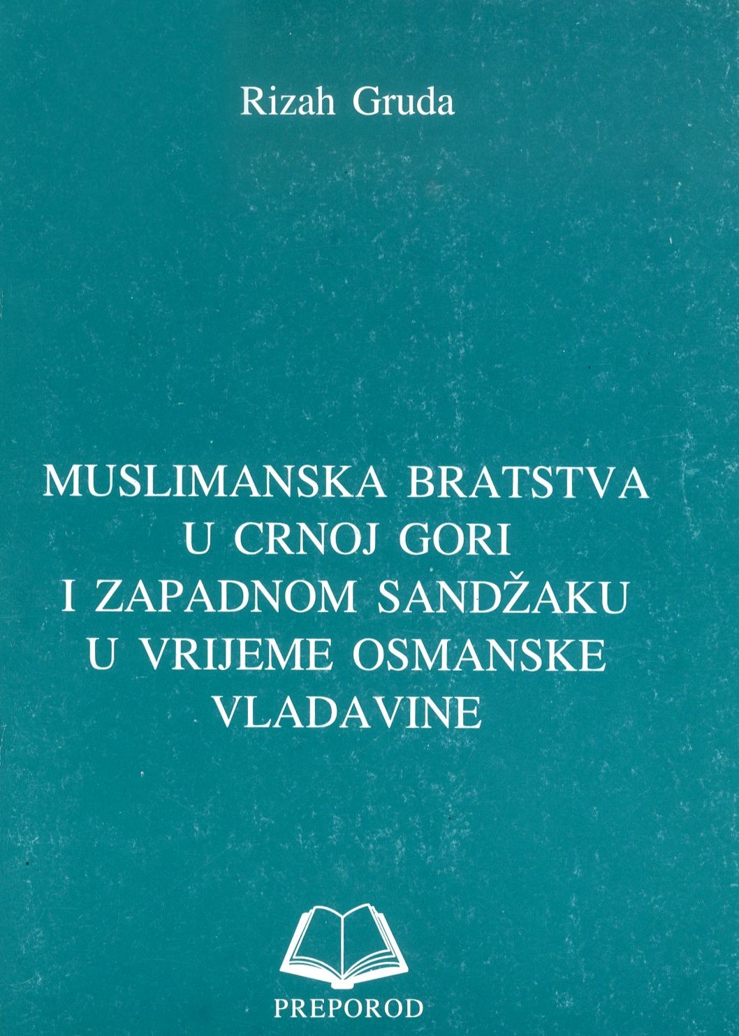 Muslimanska bratstva u Crnoj Gori i zapadnom Sandžaku u vrijeme osmanske vladavine