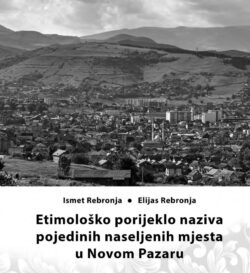 Pages from ETIMOLOŠKO PORIJEKLO NAZIVA POJEDINIH NASELJENIH MJESTA U NOVOM PAZARU (op)